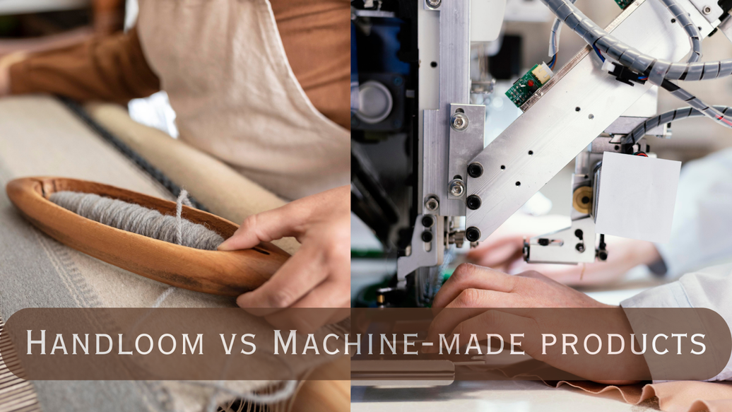 Handloom vs. Machine-Made